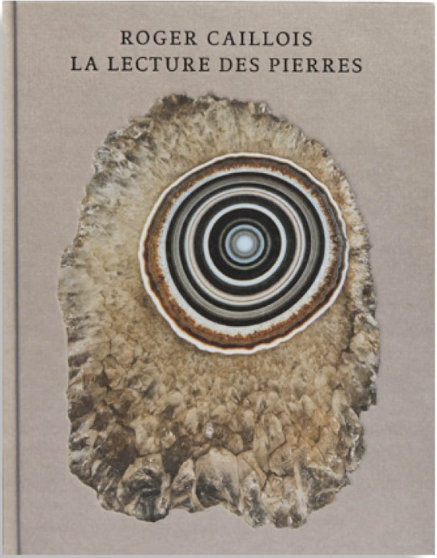 La Lecture Des Pierres by Roger Caillois}