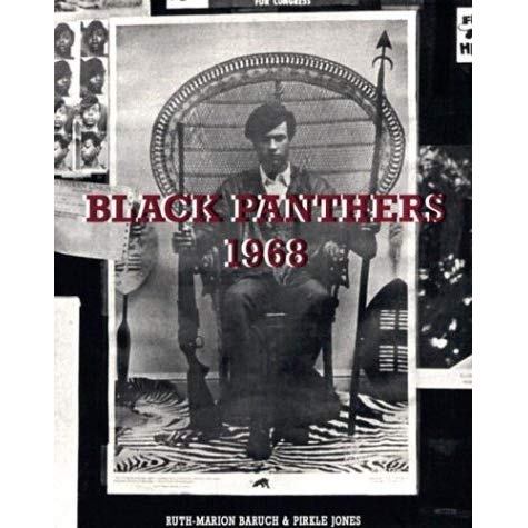 Black Panthers 1968 by Ruth-Marion Baruch and Pirkle Jones}