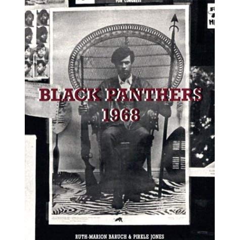 Black Panthers 1968 by Ruth-Marion Baruch and Pirkle Jones