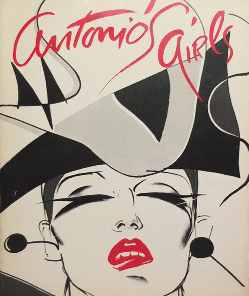 Antonio's Girls: Antonio Lopez}