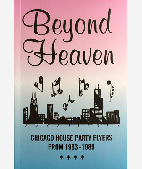 Beyond Heaven: Chicago House Party Flyers