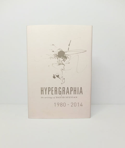 Hypergraphia: The Writings of David Sylvian 1980–2014