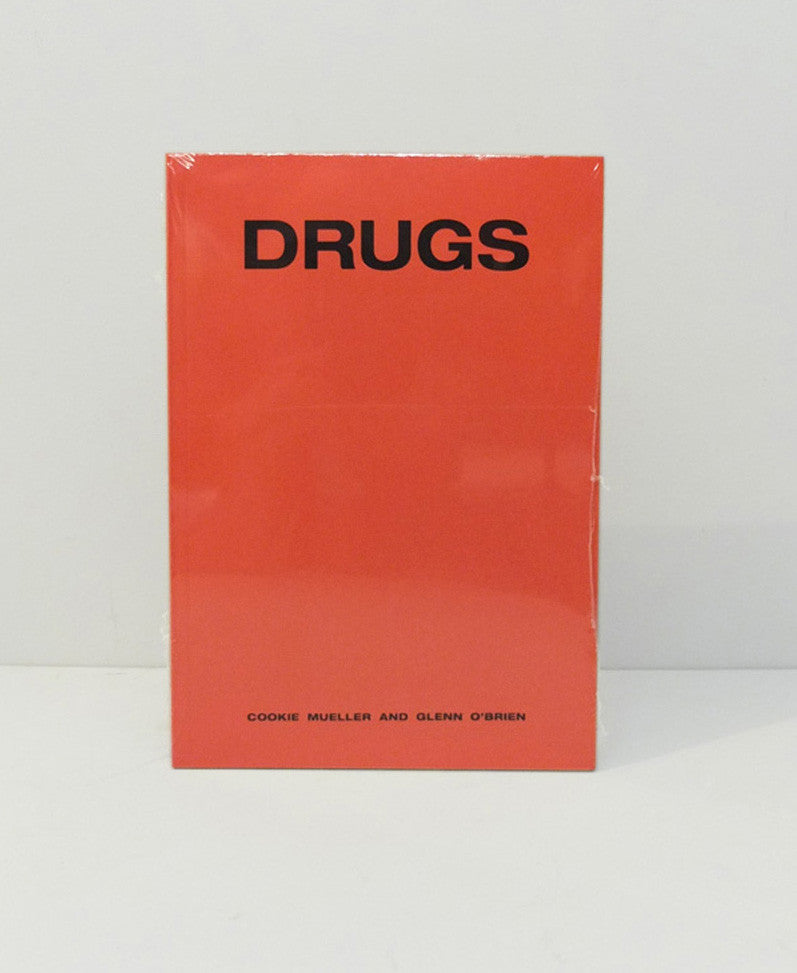 Drugs by Cookie Mueller and Glenn O’Brien}
