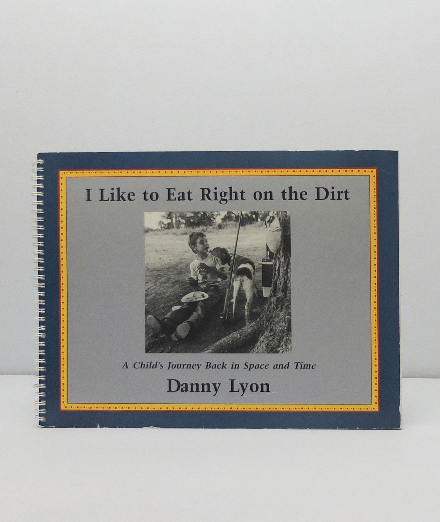 I Like to Eat Right on the Earth by Danny Lyon}