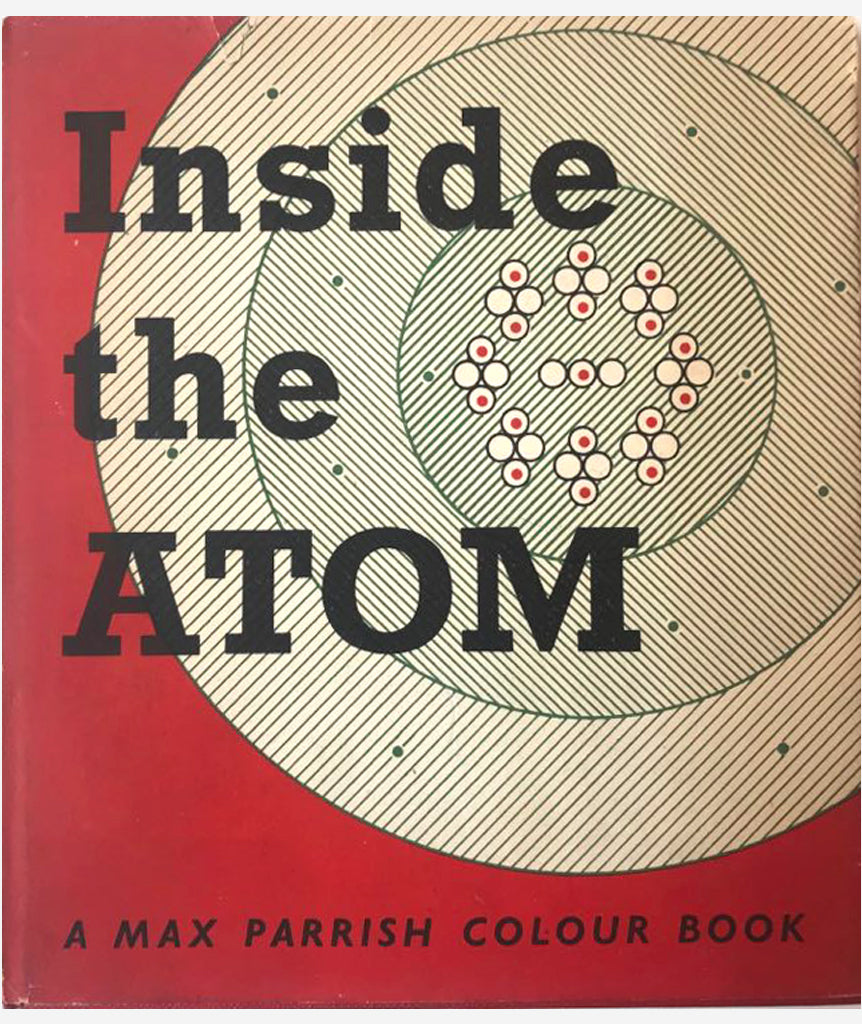 Inside the Atom. A Max Parrish Colour Book}