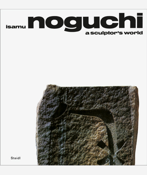 A Sculptor's World by Isamu Noguchi