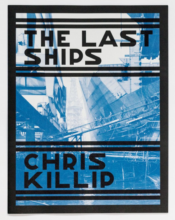 Chris Killip - SIGNED series of 4 publications - Skinningrove, The Station, Portraits, The Last Ships}