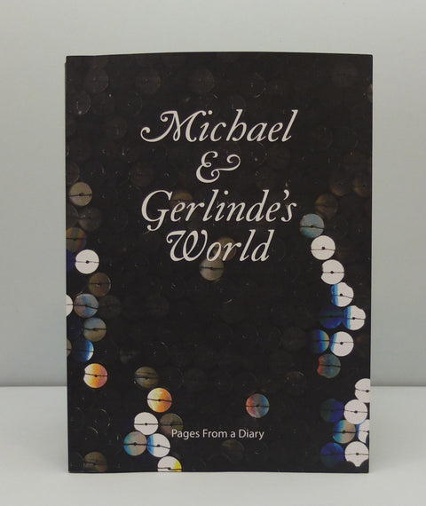 Michael & Gerlinde's World - Pages From a Diary by Michael Costiff