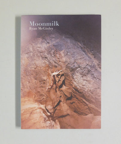 Moonmilk by Ryan McGinley (First) (OOP) - Donlon Books