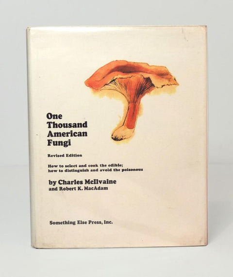 One Thousand American Fungi by Charles McIlvaine and Robert K. MacAdam