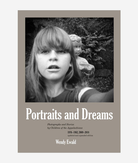 Portraits and Dreams by Wendy Ewald
