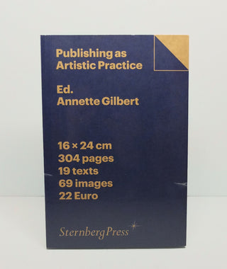 Publishing as Artistic Practice Edited By Annette Gilbert}