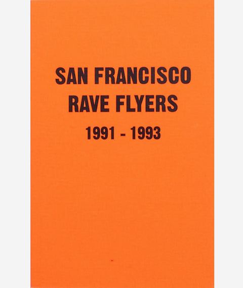 San Francisco Rave Flyers 1991-1993