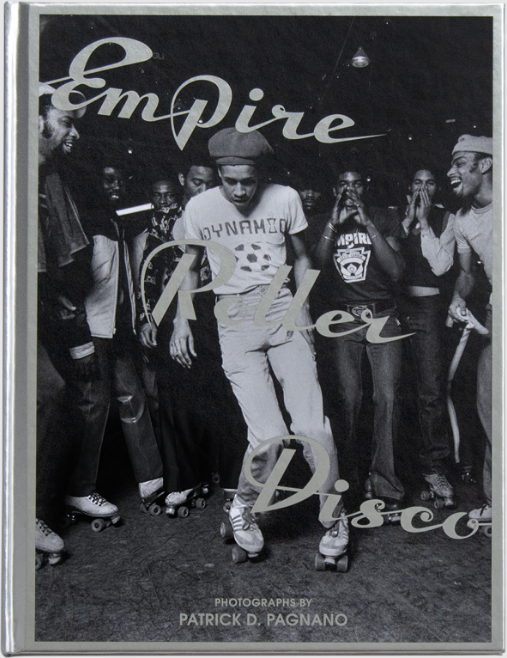 Empire Roller Disco: Photographs by Patrick D. Pagnano}