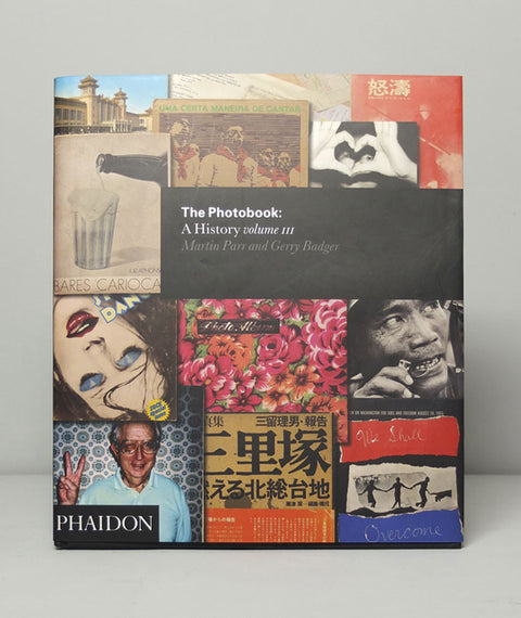 The Photobook: A History III by Gerry Badger & Martin Parr