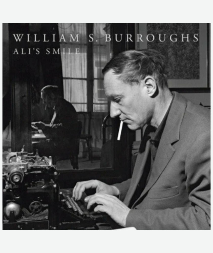 Ali's Smile (Lp) by William S. Burroughs}