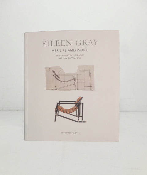 Eileen Gray: Her Life and Her Work. the Ultimate Biography