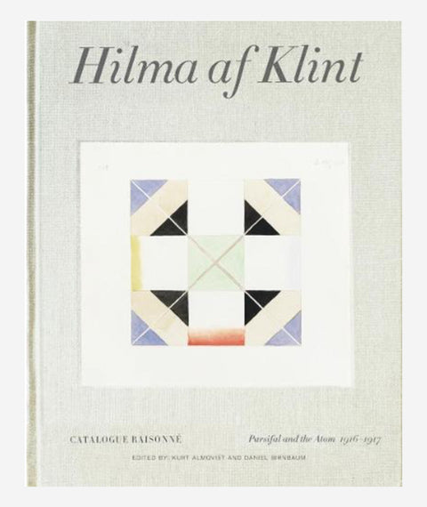 Hilma af Klint Parsifal and the Atom  (Catalogue Raisonne Volume IV)