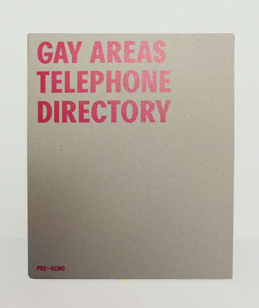 Gay Areas Telephone Directory Published by Matt Connors/Pre-Echo}