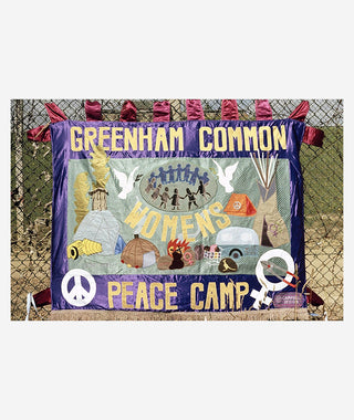 Women For Peace: Banners From Greenham Common}