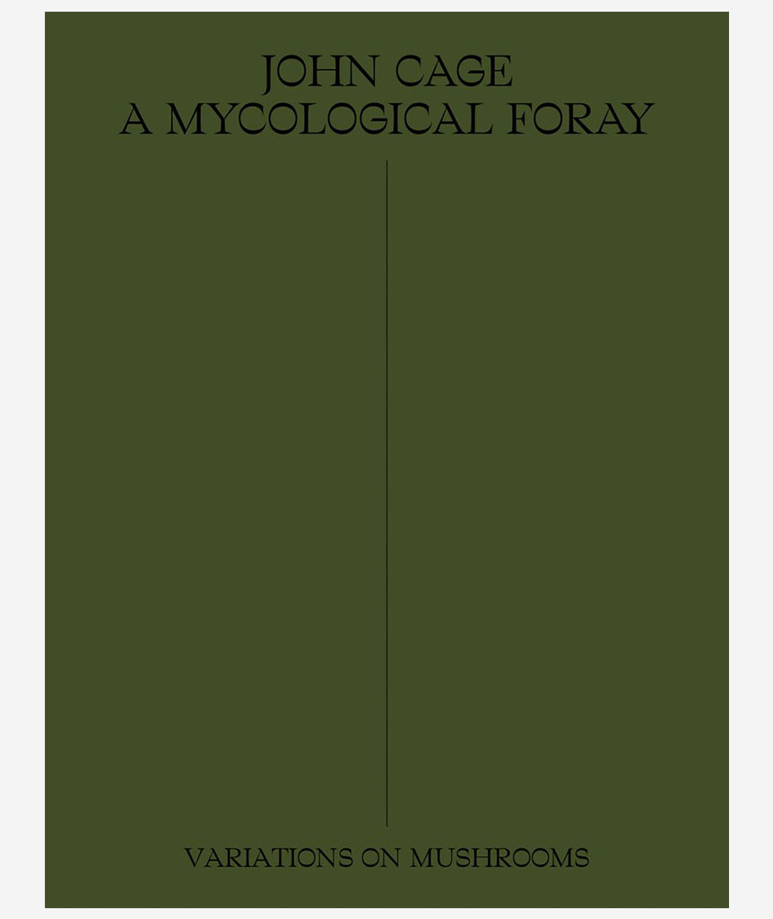 John Cage: A Mycological Foray}