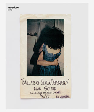 Aperture #239 Nan Goldin "Ballads" Issue}