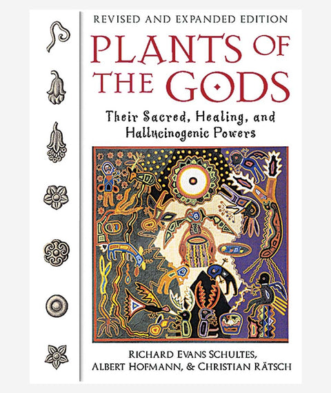 Plants of the Gods: Their Sacred, Healing, and Hallucinogenic Powers