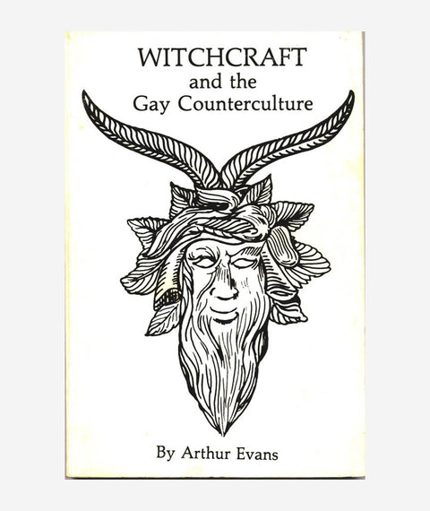 Witchcraft and the Gay Counterculture by Arthur Evans