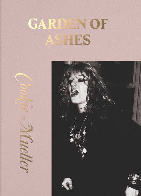 Garden of Ashes by Cookie Mueller