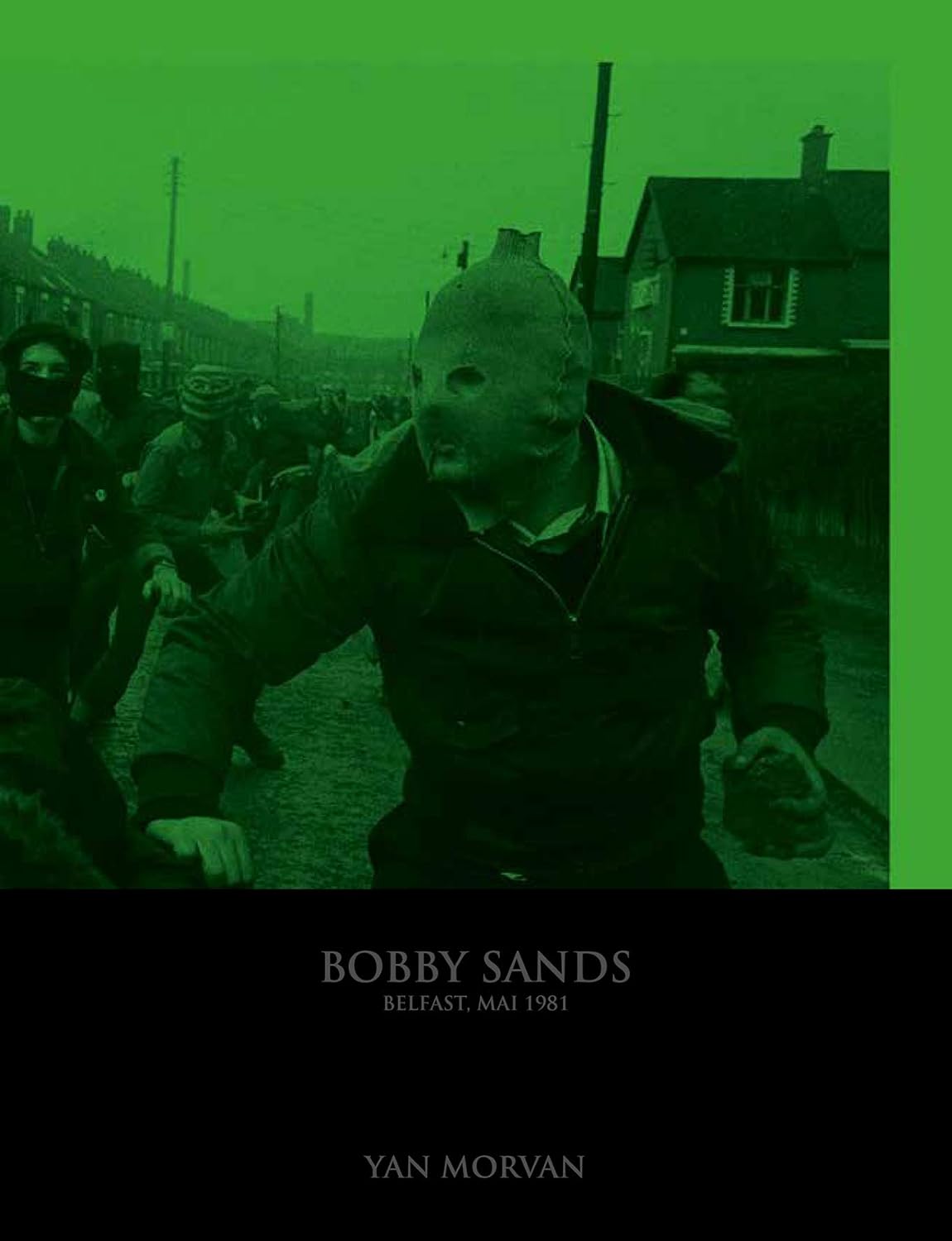 Bobby Sands: Belfast, Mai 1981 by Yan Morvan}