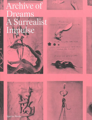 Archive of Dreams: A Surrealist Impulse}