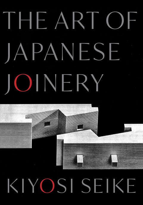 The Art of Japanese Joinery by Kiyosi Seike