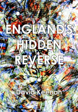 England's Hidden Reverse : A Secret History of the Esoteric Underground Revised and Expanded Edition