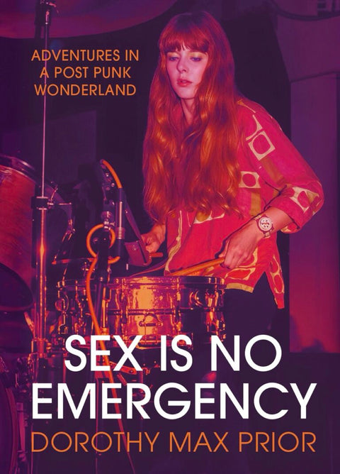 Sex is No Emergency by Dorothy Max Prior