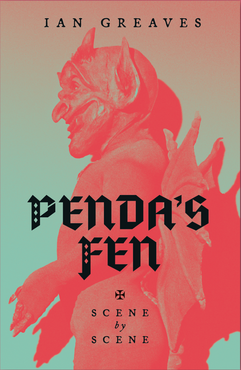 Penda's Fen: Scene by Scene by Ian Greaves