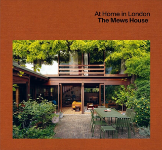 At Home in London: The Mews House by Ellis Woodman}