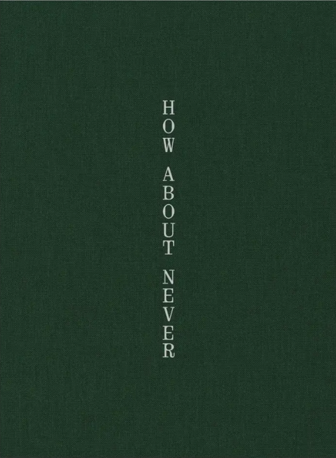 How About Never by Jerry Hsu