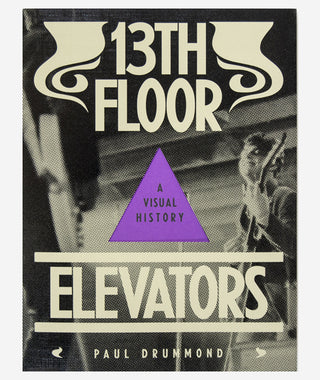 13th Floor Elevators by Paul Drummond}