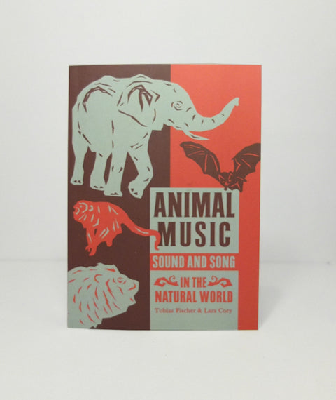 Animal Music: Sound & Song in the Natural World