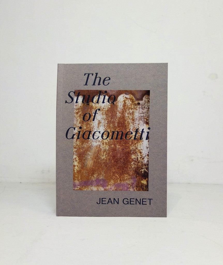 The Studio of Giacometti by Jean Genet}
