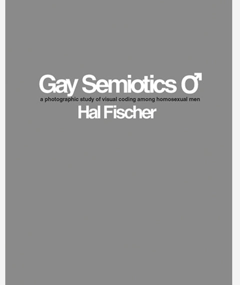 Gay Semiotics ♂ by Hal Fischer