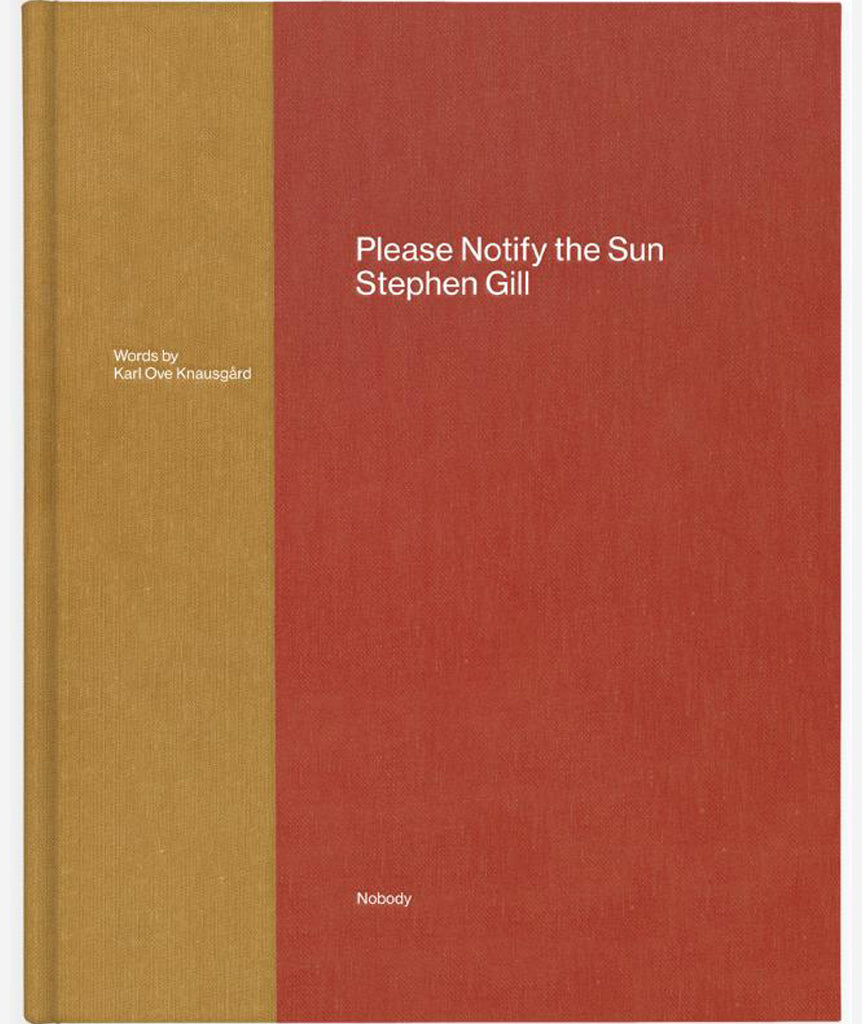 Please Notify the Sun by Stephen Gill}