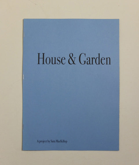 House and Garden by Sara MacKillop