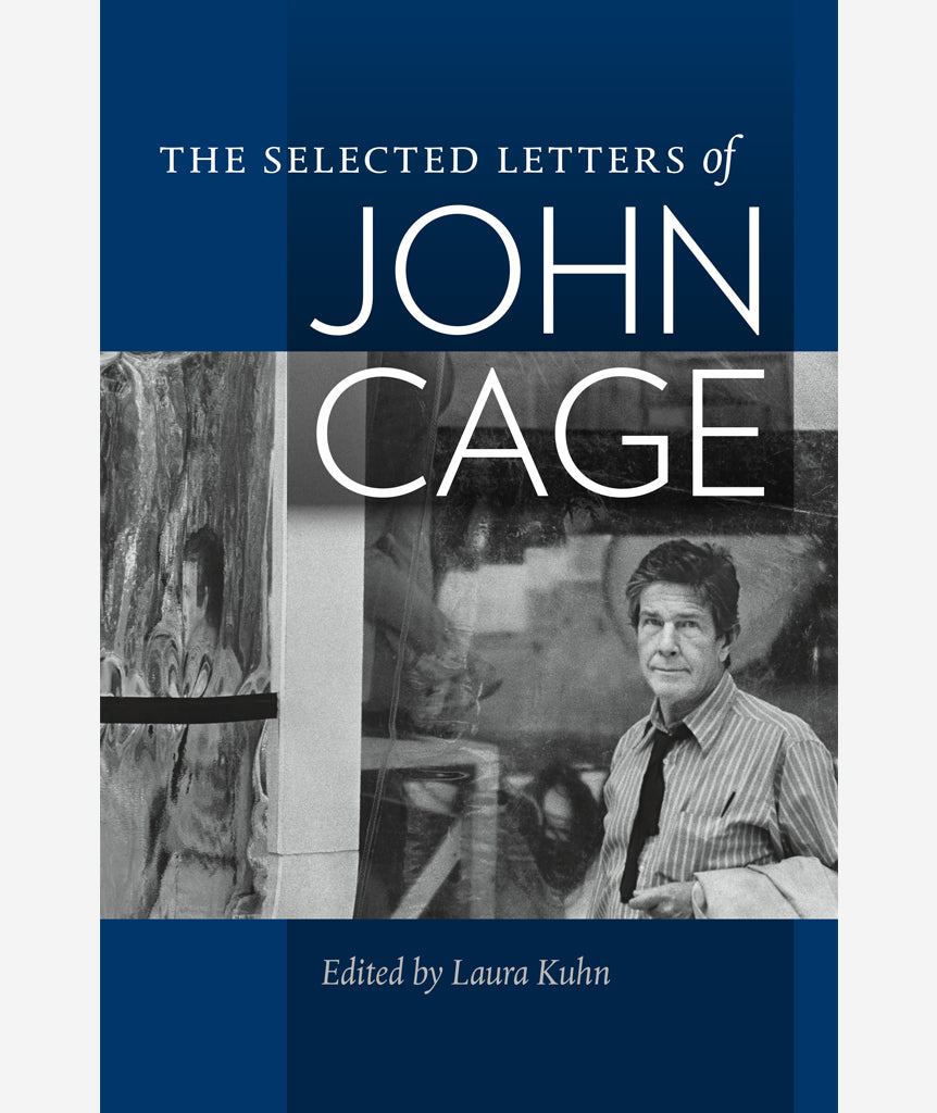 The Selected Letters of John Cage}