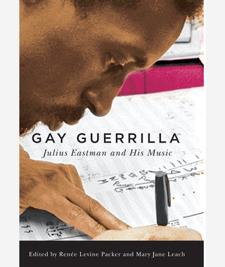 Gay Guerrilla: Julius Eastman and His Music}