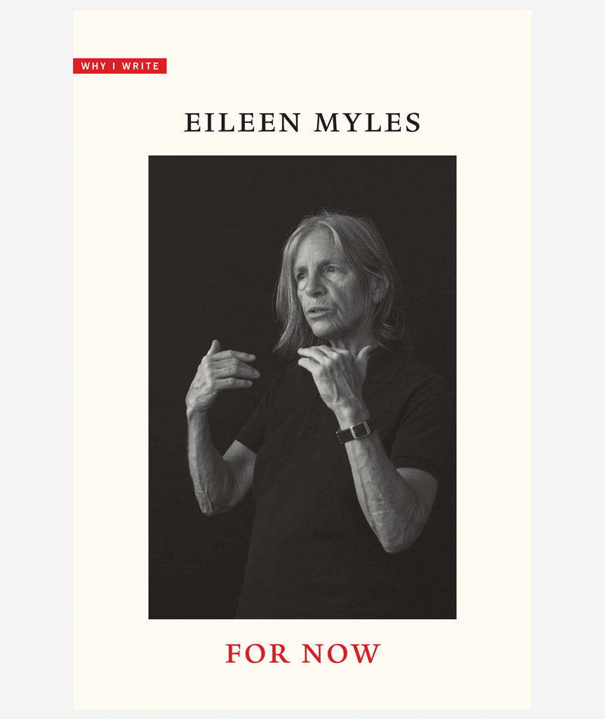 For Now by Eileen Myles}