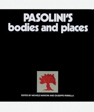 Pasolini's Bodies and Places}