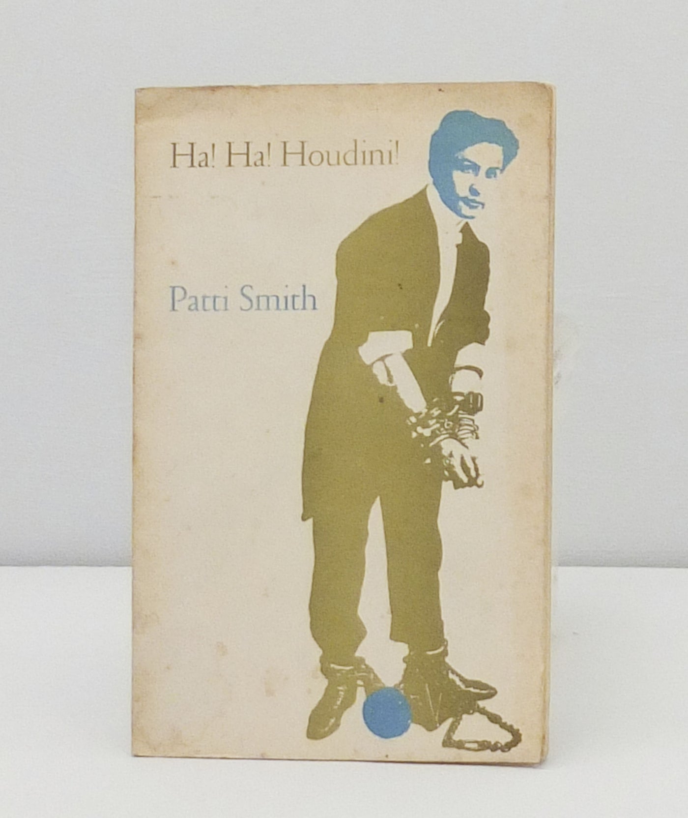 Ha Ha Houdini by Patti Smith}