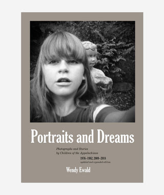 Portraits and Dreams by Wendy Ewald}