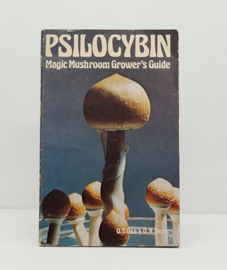 Psilocybin: Magic Mushroom Grower’s Guide by O.T. Oss & O.N. Oeric}
